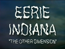 File:Eerie indiana the other dimension.png