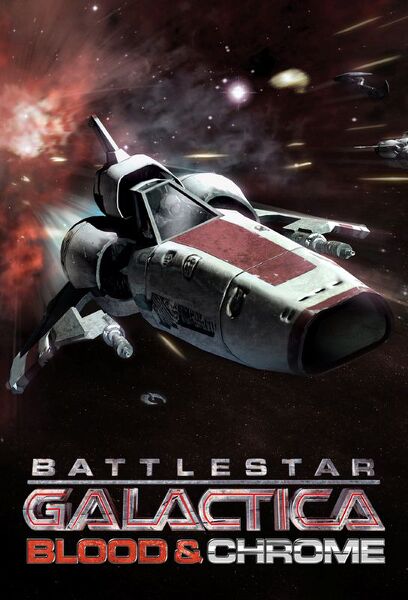 File:Battlestar Galactica Blood & Chrome.jpg